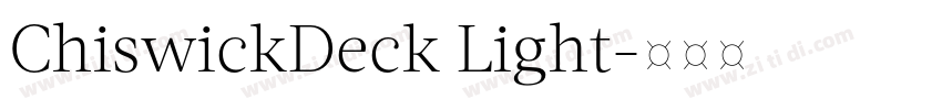 ChiswickDeck Light字体转换 ChiswickDeck Light字体转换
